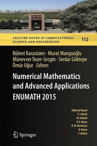 Numerical Mathematics and Advanced Applications -  ENUMATH 2015 (Lecture Notes in Computational Science and Engineering)