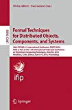 Formal Techniques for Distributed Objects, Components, and Systems: 36th IFIP WG 6.1 International Conference, FORTE 2016, Held as Part of the 11th ... (Lecture Notes in Computer Science)