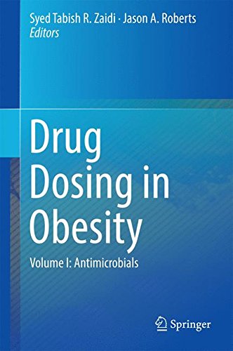 1: Drug Dosing in Obesity: Volume I: Antimicrobials