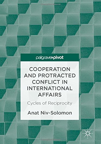 Cooperation and Protracted Conflict in International Affairs: Cycles of Reciprocity