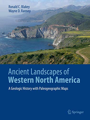 Book Cover Ancient Landscapes of Western North America: A Geologic History with Paleogeographic Maps