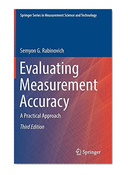 Evaluating Measurement Accuracy: A Practical Approach (Springer Series in Measurement Science and Technology)