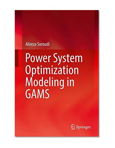 Power System Optimization Modeling in GAMS