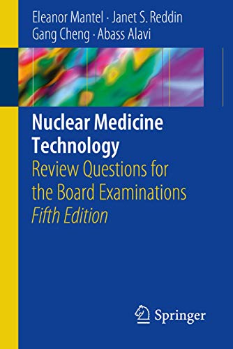 Book Cover Nuclear Medicine Technology: Review Questions for the Board Examinations