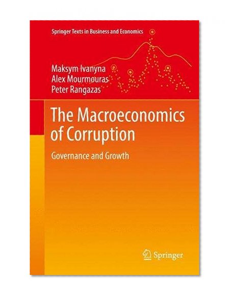 The Macroeconomics of Corruption: Governance and Growth (Springer Texts in Business and Economics)