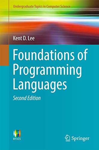 Foundations of Programming Languages (Undergraduate Topics in Computer Science)