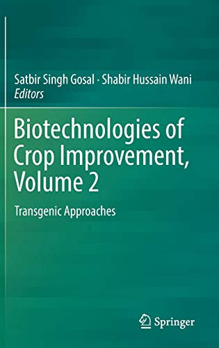 Biotechnologies of Crop Improvement, Volume 2: Transgenic Approaches