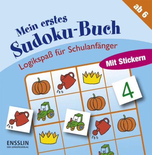 LogikspaÃŸ fÃ¼r SchulanfÃ¤nger. Mein erstes Sudoku-Buch