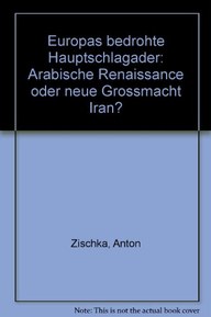 Europas bedrohte Hauptschlagader: Arabische Renaissance oder neue Grossmacht Iran? (German Edition)