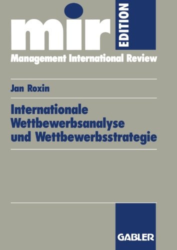 Internationale Wettbewerbsanalyse und Wettbewerbsstrategie (mir-Edition) (German Edition)