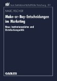 Make-or-Buy-Entscheidungen im Marketing: Neue Institutionenlehre und Distributionspolitik (neue betriebswirtschaftliche forschung (nbf)) (German Edition)