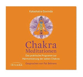 Chakra-Meditationen CD: Das praktische Programm zur Harmonisierung der sieben Chakras