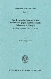 Das Rechtsmittel der sofortigen Beschwerde gegen strafprozessuale Nebenentscheidungen: (Paragraphen 464 Abs. 3 S. 1 StPO, 8 Abs. 3 S. 1 StrEG) (Schriften zum Strafrecht) (German Edition)