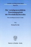 Der vermÃ¶gensrechtliche Zuweisungsgehalt des PersÃ¶nlichkeitsrechts