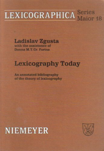 Lexicography Today: An Annotated Bibliography of the Theory of Lexicography (Lexicographica: Series Maior)