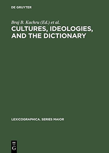 Cultures, Ideologies and the Dictionary: Studies in Honor of Ladislav Zgusta (Lexicographica: Series Maior)