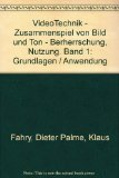 Video-Technik: Zusammenspiel von Bild u. Ton : Beherrschung, Nutzung (German Edition)