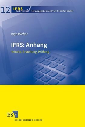 IFRS: Anhang: Inhalte, Erstellung, PrÃ¼fung