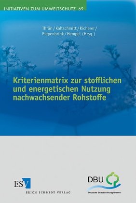 Kriterienmatrix zur stofflichen und energetischen Nutzung nachwachsender Rohstoffe