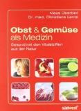 Obst und GemÃ¼se als Medizin