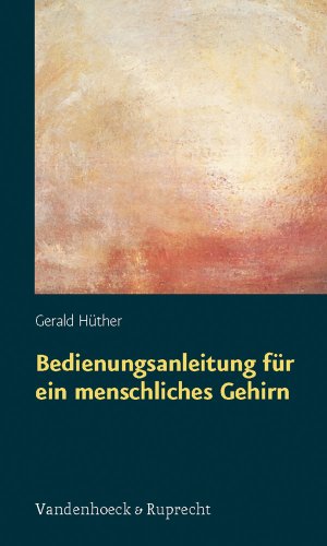 Bedienungsanleitung f|r ein menschliches Gehirn (German Edition)
