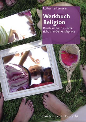 Werkbuch Religion: Bausteine f|r die unterrichtliche Gemeindepraxis (German Edition)