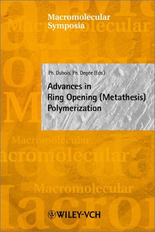 Macromolecular Symposia 153: Advances in Ring Opening (Metathesis) Polymerization