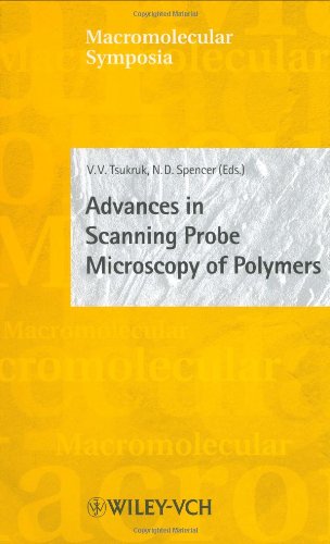 Advances in Scanning Probe Microscopy of Polymers (Macromolecular Symposia)