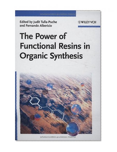 The Power of Functional Resins in Organic Synthesis