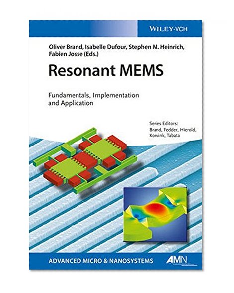 Resonant MEMS: Fundamentals, Implementation, and Application (Advanced Micro and Nanosystems)