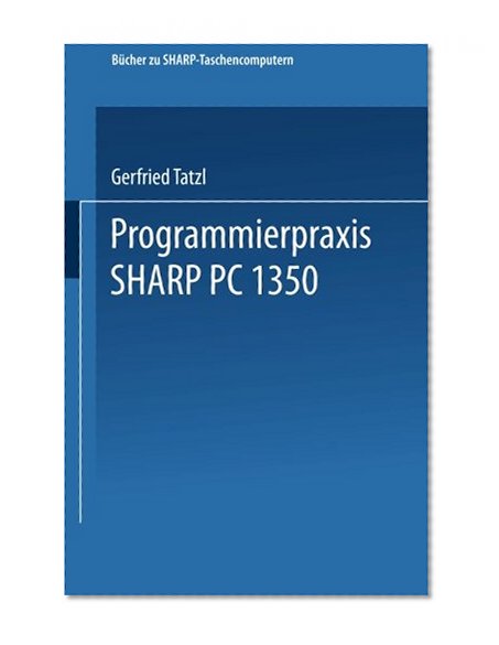 Programmierpraxis SHARP PC-1350 (German Edition)