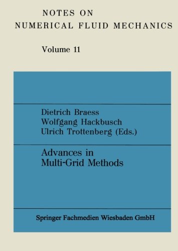 Advances in Multi-Grid Methods: Proceedings of the conference held in Oberwolfach, December 8 to 13, 1984 (Notes on Numerical Fluid Mechanics and Multidisciplinary Design) (German Edition)