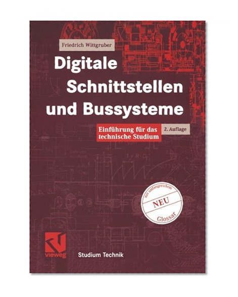 Digitale Schnittstellen und Bussysteme: Einführung für das technische Studium (Studium Technik) (German Edition)