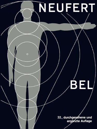 Bauentwurfslehre: Grundlagen Normen und Vorschriften über Anlage Bau Gestaltung Raumbedarf Raumbeziehungen Maße für Gebäude Räume Einrichtungen und ... Menschen als Maß und Ziel (German Edition)