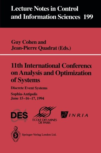 11th International Conference on Analysis and Optimization of Systems: Discrete Event Systems: Sophia-Antipolis, June 15-16-17, 1994 (Lecture Notes in Control and Information Sciences)