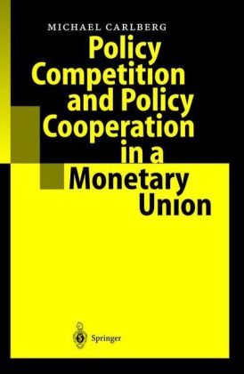 Policy Competition and Policy Cooperation in a Monetary Union