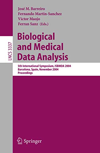 Biological and Medical Data Analysis: 5th International Symposium, ISBMDA 2004, Barcelona, Spain, November 18-19, 2004, Proceedings (Lecture Notes in Computer Science)