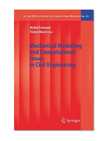 Mechanical Modelling and Computational Issues in Civil Engineering (Lecture Notes in Applied and Computational Mechanics)