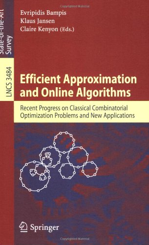 Efficient Approximation and Online Algorithms: Recent Progress on Classical Combinatorial Optimization Problems and New Applications (Lecture Notes in ... Computer Science and General Issues)