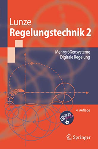 Regelungstechnik 2: MehrgrÃ¶ÃŸensysteme, Digitale Regelung (Springer-Lehrbuch) (German Edition)