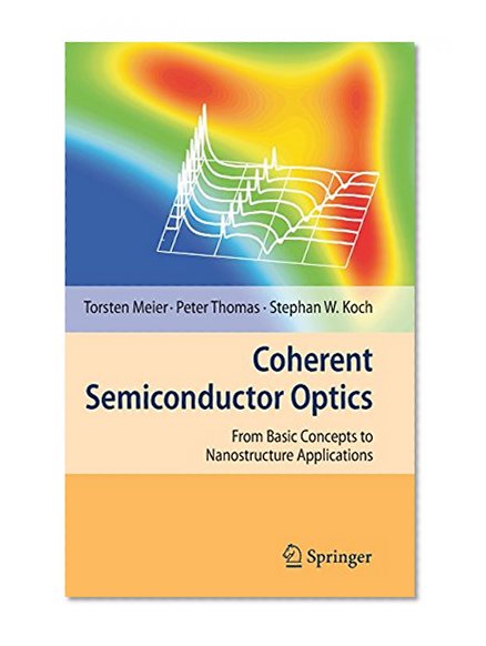 Coherent Semiconductor Optics: From Basic Concepts to Nanostructure Applications