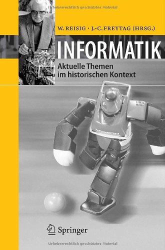 Informatik: Aktuelle Themen im historischen Kontext (German Edition)