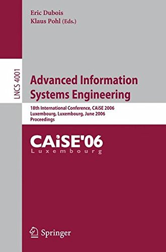Advanced Information Systems Engineering: 18th International Conference, CAiSE 2006, Luxembourg, Luxembourg, June 5-9, 2006, Proceedings (Lecture Notes in Computer Science)