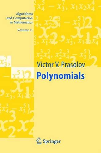 Polynomials (Algorithms and Computation in Mathematics, Vol. 11)