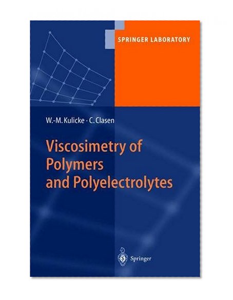 Viscosimetry of Polymers and Polyelectrolytes (Springer Laboratory)