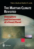 The Martian Climate Revisited: Atmosphere and Environment of a Desert Planet (Springer Praxis Books)