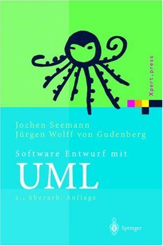Software Entwurf mit UML: Objektorientierte Modellierung mit Beispielen in Java (Xpert.press) (German Edition)