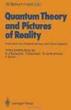 Quantum Theory and Pictures of Reality: Foundations, Interpretations, and New Aspects
