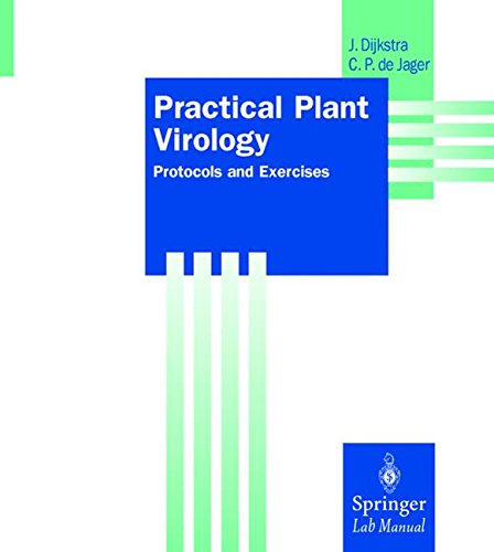 Practical Plant Virology: Protocols and Exercises (Springer Lab Manuals)
