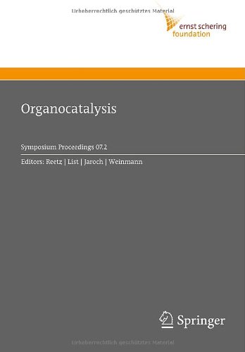 Organocatalysis (Ernst Schering Foundation Symposium Proceedings)